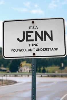 Paperback It's a Jenn Thing You Wouldn't Understand: 6x9" Lined Notebook/Journal Funny Gift Idea Book