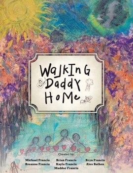 Paperback Walking Daddy Home Book