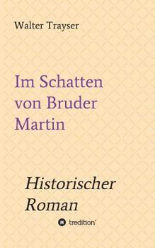 Paperback Im Schatten von Bruder Martin [German] Book