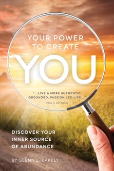 Paperback Your Power To Create You: Discover Your Inner Source of Abundance Book