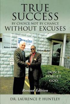 Paperback True Success by Choice Not by Chance Without Excuses Book