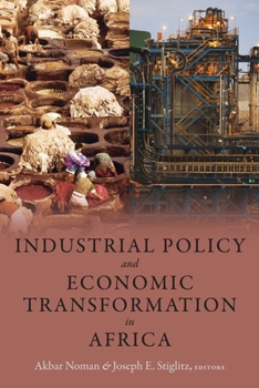 Hardcover Industrial Policy and Economic Transformation in Africa Book