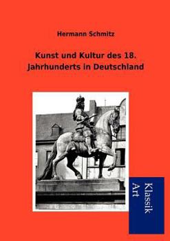 Paperback Kunst und Kultur des 18. Jahrhunderts in Deutschland [German] Book