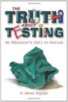 Paperback Truth about Testing: An Educator's Call to Action Book