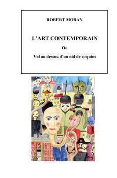 Paperback L'Art Contemporain: vol au dessus d'un nid de coquins [French] Book