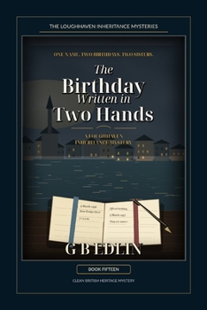 Paperback The Birthday Written in Two Hands: A Loughhaven Inheritance Mystery Book