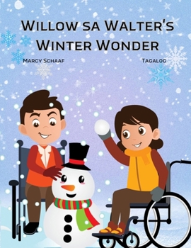 Willow sa Walter's Winter Wonder (Tagalog) (Tagalog Edition)