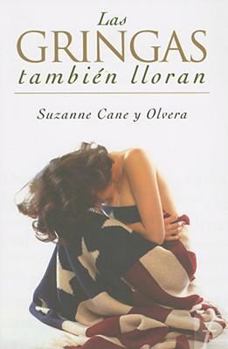 Paperback Las gringas tambien lloran (Spanish Edition) [Spanish] Book