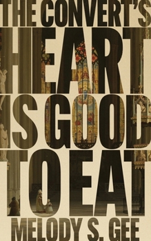 Paperback The Convert's Heart is Good to Eat Book