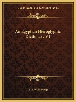 An Egyptian Hieroglyphic Dictionary V1