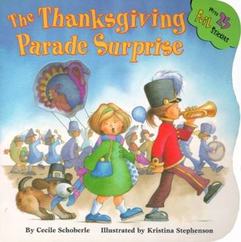 Paperback The Thanksgiving Parade Surprise [With 25 Foil Stickers] Book