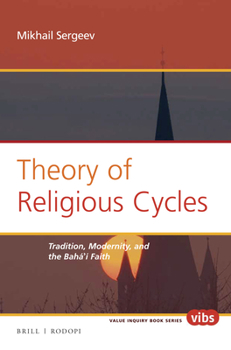 Paperback Theory of Religious Cycles: Tradition, Modernity, and the Bahá'í Faith Book