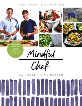 Hardcover Mindful Chef: 30-Minute Meals. Gluten Free. No Refined Carbs. 10 Ingredients Book