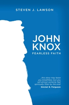 Paperback John Knox: Fearless Faith Book