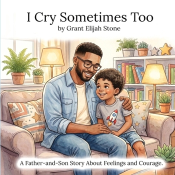 Paperback I Cry Sometimes Too: A Father-and-Son Story About Feelings and Courage. Book