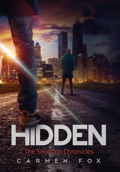Hidden (Silverton Chronicles) - Book #3 of the Silverton Chronicles