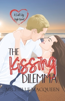 Paperback The Kissing Dilemma: A Sweet, Heartwarming Young Adult Romance Book