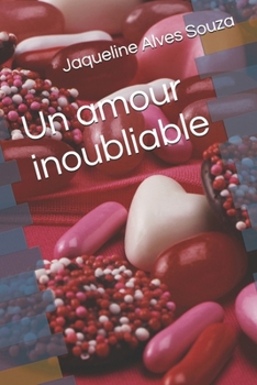Paperback Un amour inoubliable [French] Book