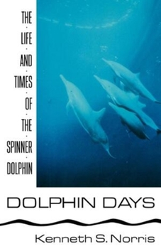 Paperback Dolphin Days: The Life and Times of the Spinner Dolphin Book