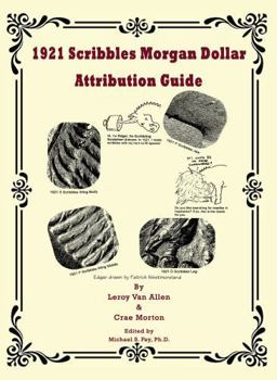 1921 Scribbles Morgan Dollar Attribution Guide