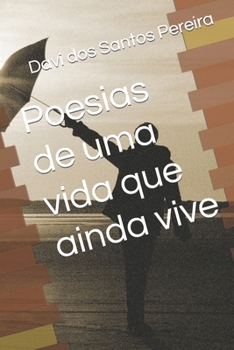 Paperback Poesias de uma vida que ainda vive [Portuguese] Book