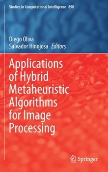 Hardcover Applications of Hybrid Metaheuristic Algorithms for Image Processing Book
