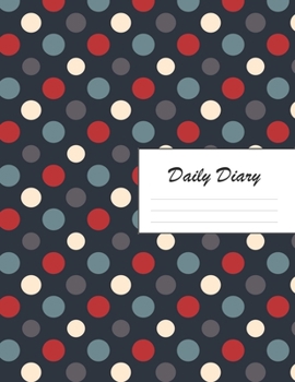 Daily Diary: Blank 2020 Journal Entry Writing Paper for Each Day of the Year | Red White Green Polka dot | January 20 - December 20 | 366 Dated Pages ... Your Life, Set Goals & Get Things Done