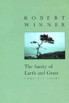 Paperback The Sanity of Earth and Grass: Complete Poems Book