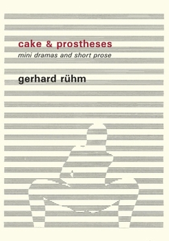 Paperback Cake & Prostheses: Mini Dramas and Short Prose Book