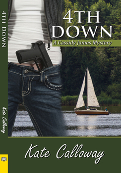 4th Down - Book #4 of the Cassidy James Mysteries