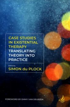 Paperback Case Studies in Existential Therapy: Translating Theory Into Practice Book