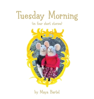 Hardcover Tuesday Morning: (in four short stories) Book