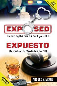 Paperback Exposed: Unlocking the Truth about Your DUI Book
