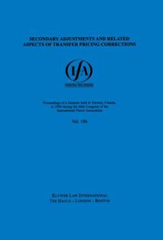 Paperback Ifa: Secondary Adjustments and Related Aspects of Transfer Pricing Corrections: Secondary Adjustments and Related Aspects of Transfer Pricing Correcti Book