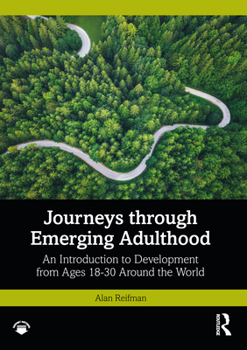 Paperback Journeys Through Emerging Adulthood: An Introduction to Development from Ages 18-30 Around the World Book