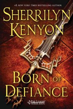 Hardcover Born of Defiance: The League: Nemesis Rising Book