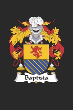 Paperback Baptista: Baptista Coat of Arms and Family Crest Notebook Journal (6 x 9 - 100 pages) Book