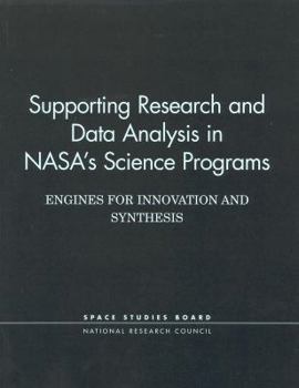 Paperback Supporting Research and Data Analysis in Nasa's Science Programs: Engines for Innovation and Synthesis Book
