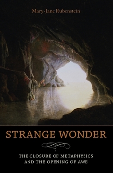 Hardcover Strange Wonder: The Closure of Metaphysics and the Opening of Awe Book