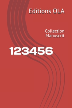 123456: Collection Manuscrit (French Edition)