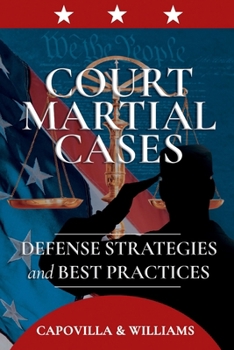 Paperback Court Martial Cases: Defense Strategies and Best Practices Book