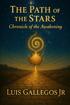 The Path of the Stars: Chronicle of the Awakening