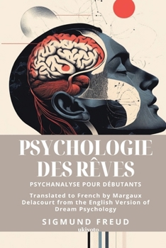 Psychologie des rêves French Version of Dream Psychology (French Edition)