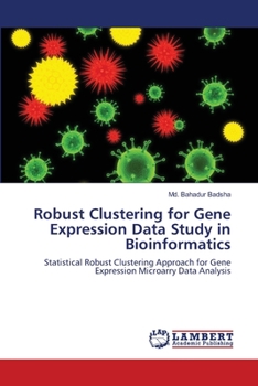 Paperback Robust Clustering for Gene Expression Data Study in Bioinformatics Book