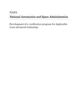 Development of a verification program for deployable truss advanced technology