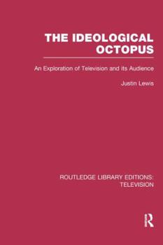 Paperback The Ideological Octopus: An Exploration of Television and its Audience Book