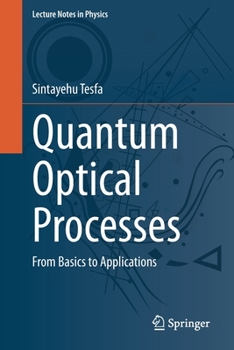 Paperback Quantum Optical Processes: From Basics to Applications Book