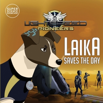 Paperback Laika Saves the Day: LightSpeed Pioneers Book