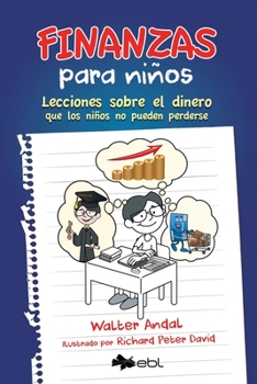 Paperback Finanzas para niños: Lecciones sobre el dinero que los niños no pueden perderse [Spanish] Book