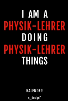 Kalender für Physik-Lehrer: Immerwährender Kalender / 365 Tage Tagebuch / Journal [3 Tage pro Seite] für Notizen, Planung / Planungen / Planer, Erinnerungen, Sprüche (German Edition)